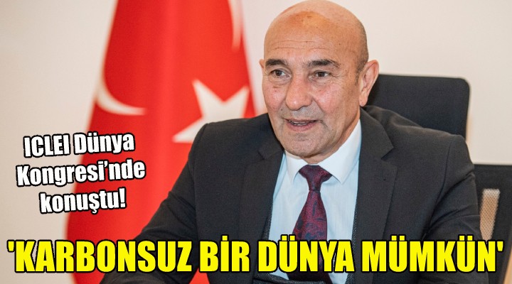 Soyer: Karbonsuz bir dünya mümkün!