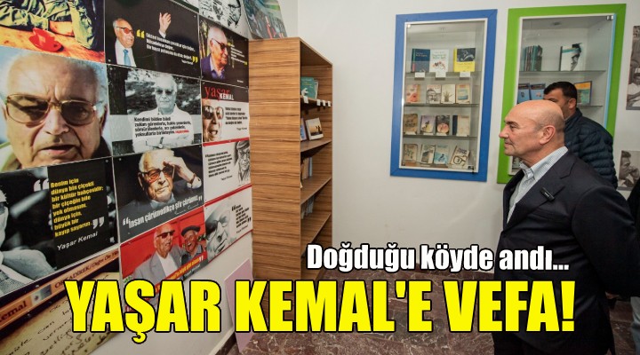 Soyer, Yaşar Kemal i doğduğu köyde andı!