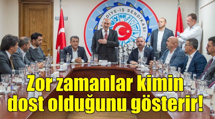 Soyer: Zor zamanlar size gerçekten kimin dost, kimin dostunuz olmadığını gösterir!