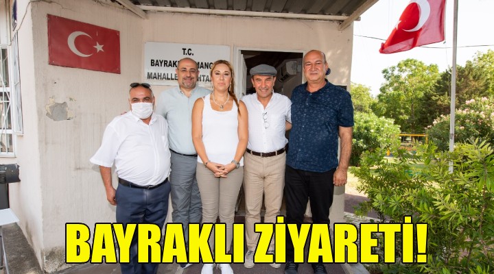 Soyer den Bayraklı ziyareti!