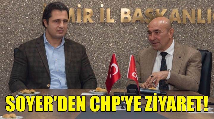 Soyer den CHP İl Başkanlığı na ziyaret!