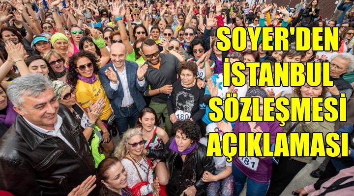 Soyer den İstanbul Sözleşmesi açıklaması!