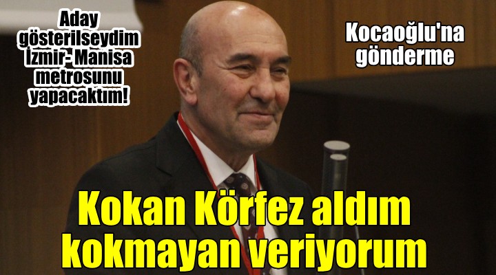 Soyer den Kocaoğlu na gönderme: Kokan bir Körfez aldım, kokmayan Körfez veriyorum!