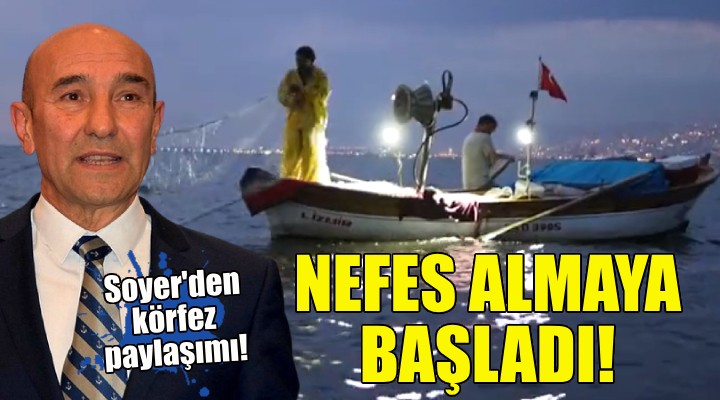 Soyer den Körfez mesajı: Nefes almaya başladı...