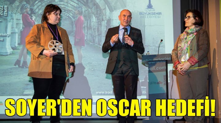 Soyer den Oscar hedefi!