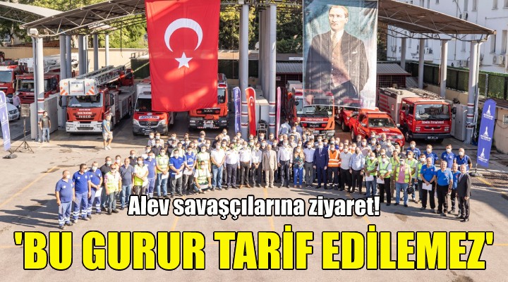 Soyer den alev savaşçılarına ziyaret!