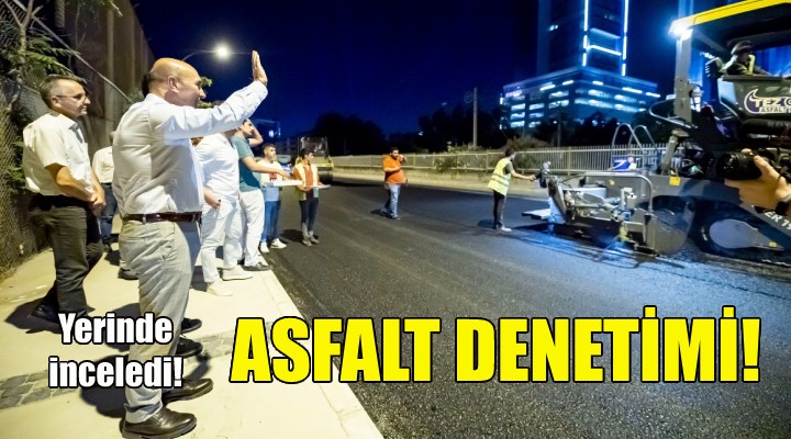 Soyer den asfalt denetimi!