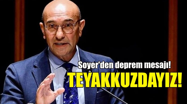 Soyer den deprem paylaşımı!