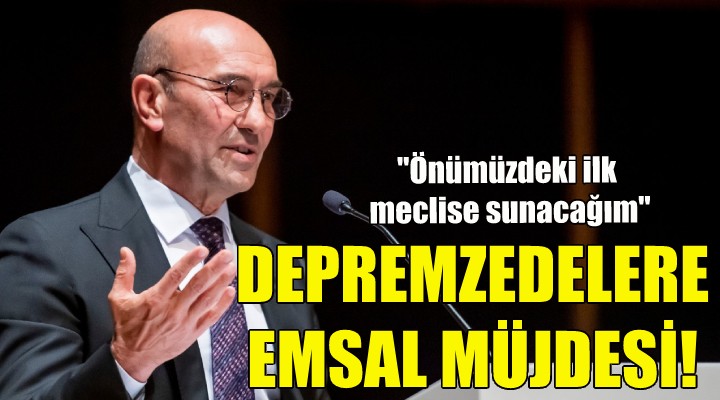 Soyer den depremzedelere emsal müjdesi!