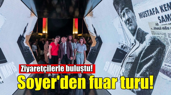 Soyer den fuar turu... Ziyaretçilerle buluştu!