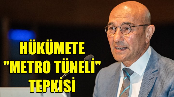 Soyer den hükümete  metro tüneli  tepkisi!