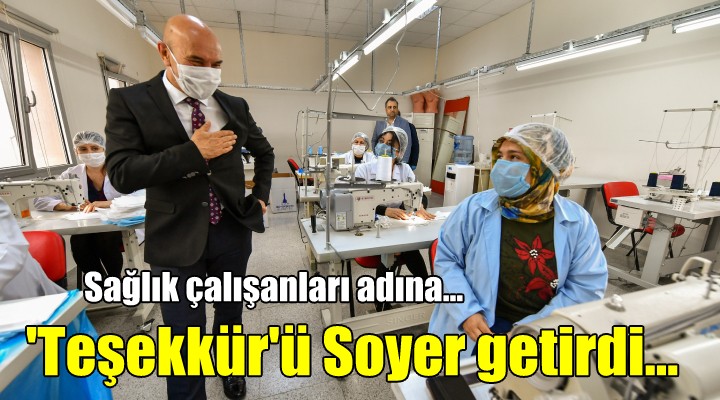 Soyer den sağlık çalışanları adına teşekkür...