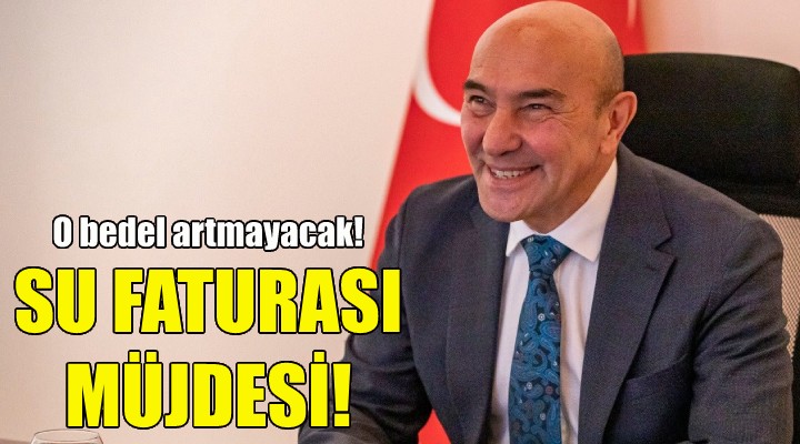 Soyer den su faturası müjdesi!