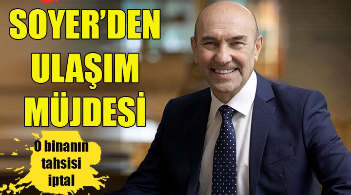 Soyer den ulaşım müjdesi