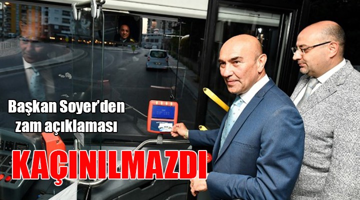 Soyer den ulaşım zammı açıklaması!