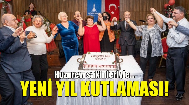 Soyer, huzurevi sakinlerinin yeni yılını kutladı!