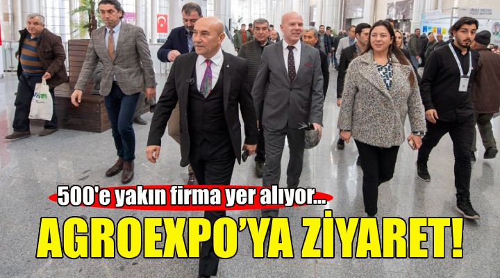 Soyer’den AGROEXPO’ya ziyaret!