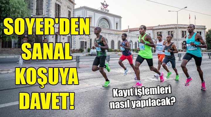 Soyer’den sanal koşuya davet!