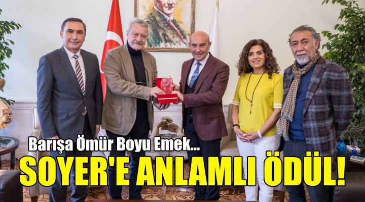 Soyer’e Barışa Ömür Boyu Emek Ödülü!