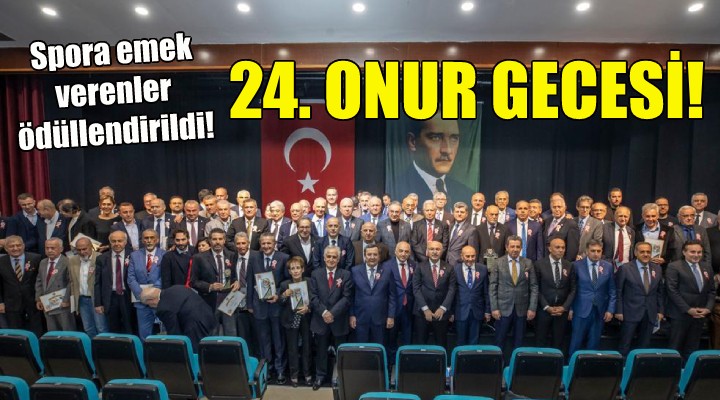 Spora emek verenlere 24. onur gecesi!