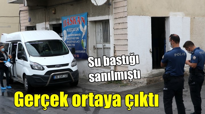 Su bastığı sanılmıştı, gerçek ortaya çıktı