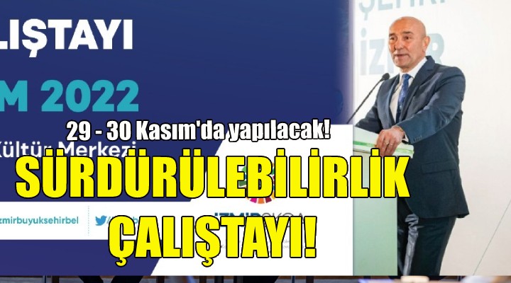 Sürdürülebilirlik çalıştayı başlıyor!