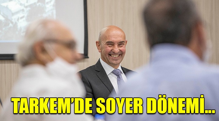 TARKEM de Soyer dönemi...