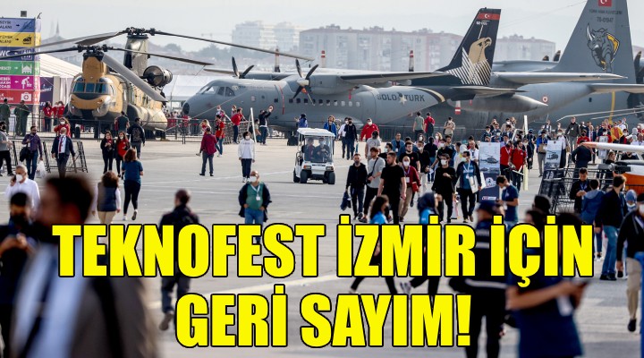 TEKNOFEST İzmir için geri sayım!