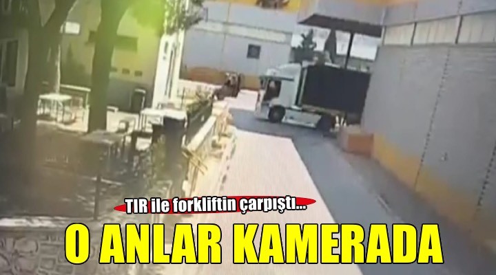 TIR ile çarpışan forkliftin sürücüsü Gül hayatını kaybetti... Kaza kamerada!