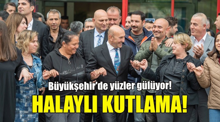 TİS sevinci... Büyükşehir de halaylı kutlama!