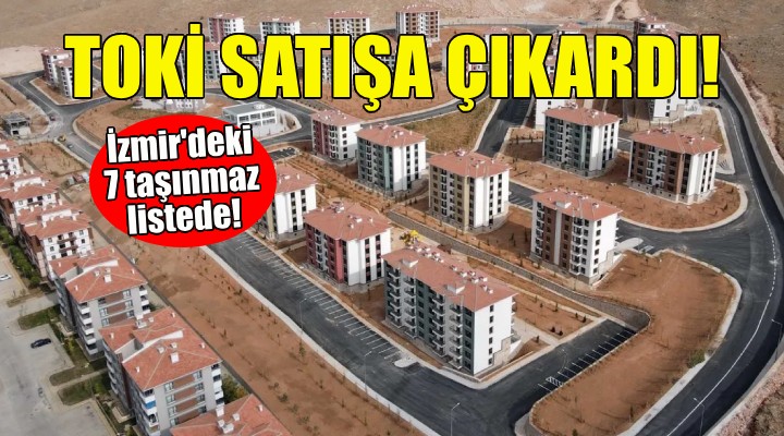 TOKİ den İzmir de 12 milyonluk satış!