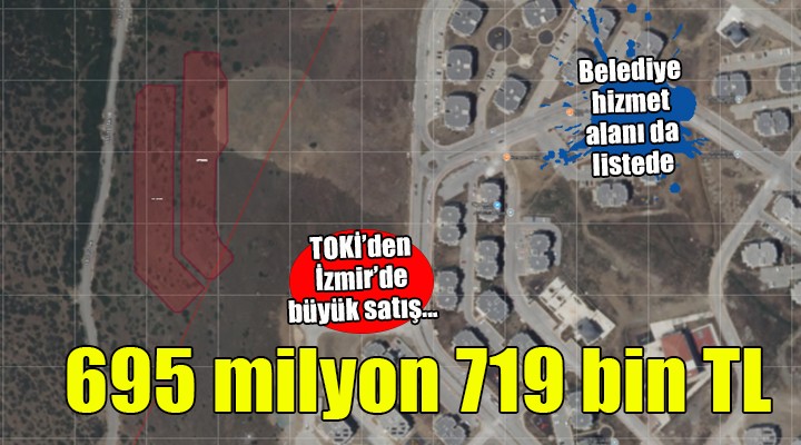 TOKİ den İzmir de 695 milyon 719 bin TL lik satış