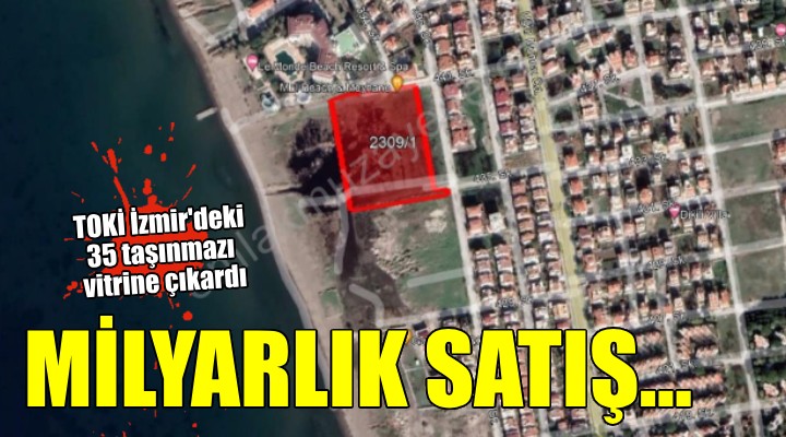 TOKİ den İzmir de milyarlık satış!