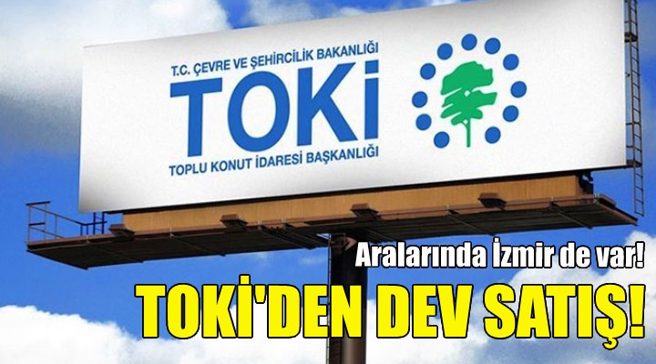 TOKİ den dev satış!