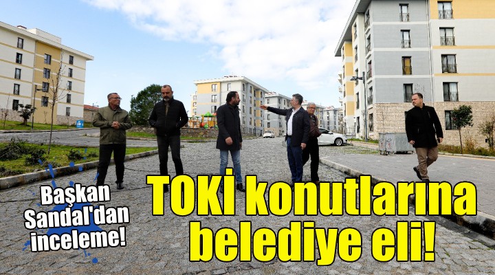 TOKİ konutlarına belediye eli değecek!