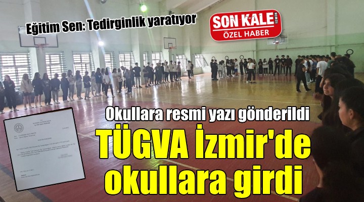 TÜGVA ya İzmir de okullara giriş izni...