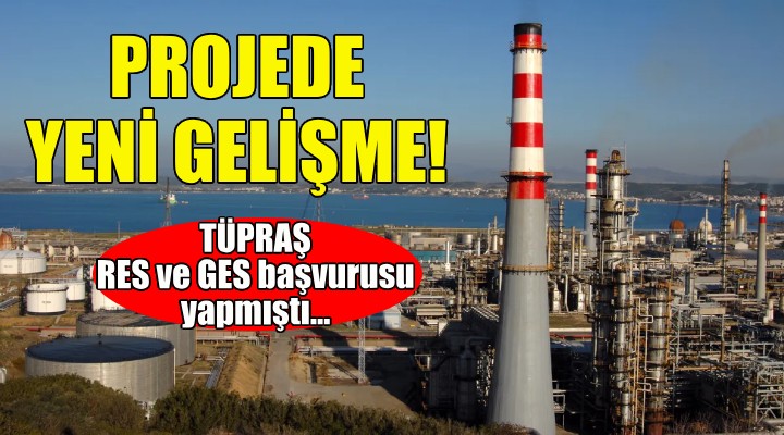 TÜPRAŞ ın RES ve GES başvurusunda yeni gelişme!