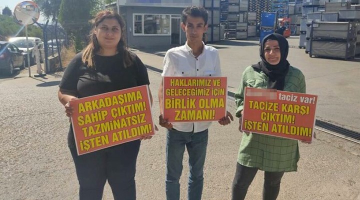 Tacizi anlattılar, işten atıldılar!