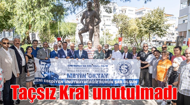 Taçsız Kral unutulmadı...