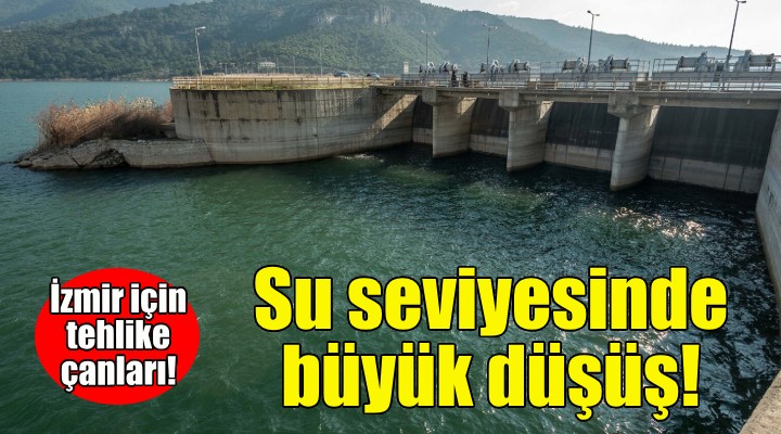 Tahtalı Barajı ndaki su seviyesinde korkutan düşüş!