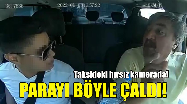 Taksi şoförünün parasını böyle çaldı!