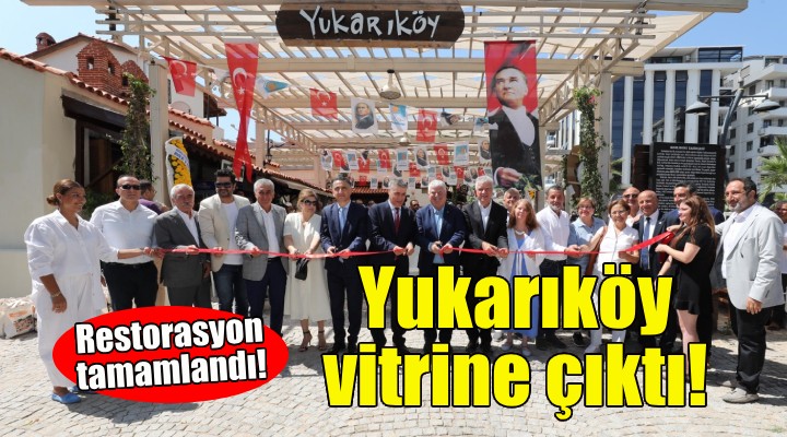 Tarihi Yukarıköy vitrine çıktı!