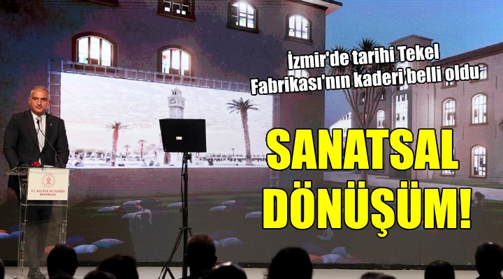 Tarihi Tekel Fabrikası nda sanatsal dönüşüm!