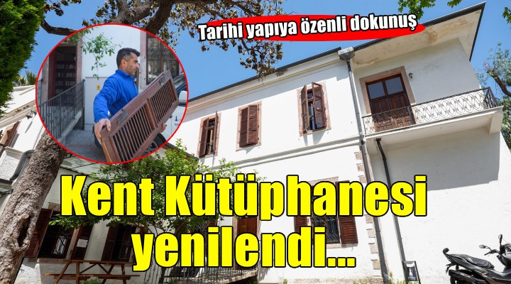 Tarihi yapıya özenli dokunuş: Kent Kütüphanesi yenilendi