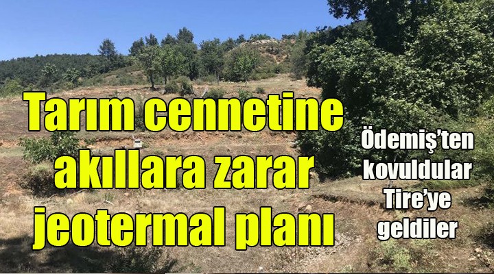 Tarım cennetine akıllara zarar jeotermal projesi!