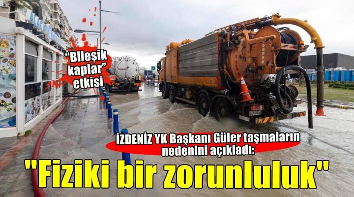 Taşmaların nedeni 'bileşik kaplar' etkisi