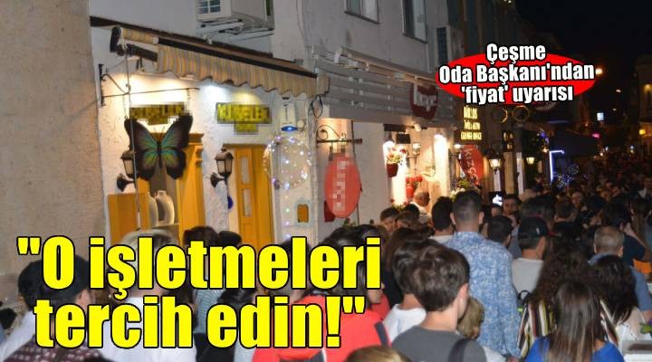 Tatilcilere 'Kapısında fiyat listeleri asılı işletmeleri tercih edin' uyarısı