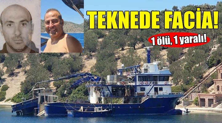 Teknede facia: 1 ölü, 1 yaralı!