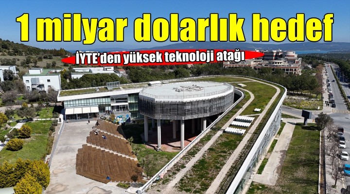 Teknopark İzmir, 2028 yılında 1 milyar dolarlık yüksek teknoloji ihracatı hedefliyor