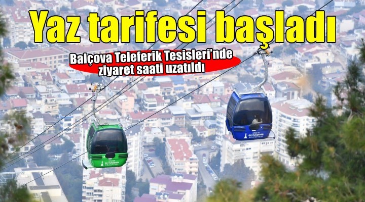 Teleferik’te yaz tarifesi başladı